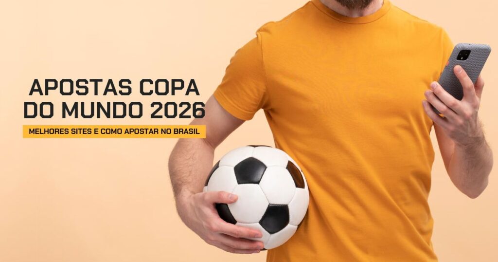 Melhores sites de apostas Copa do Mundo 2026: veja o top 10